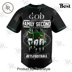 New York Jets God First Family Second Faith and Brotherhood Premium Black Graphic Baseball Jersey